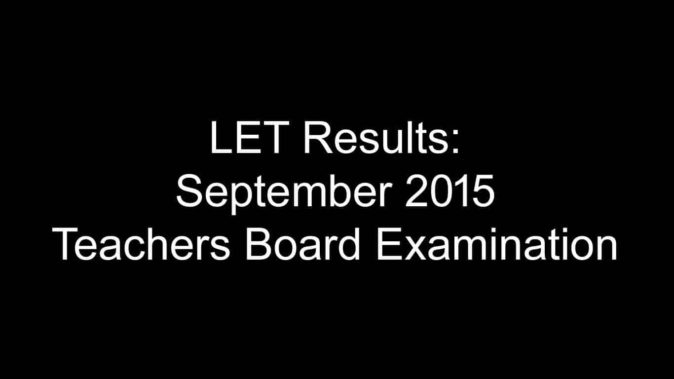 LET Results September 2015 Teachers Board Examination