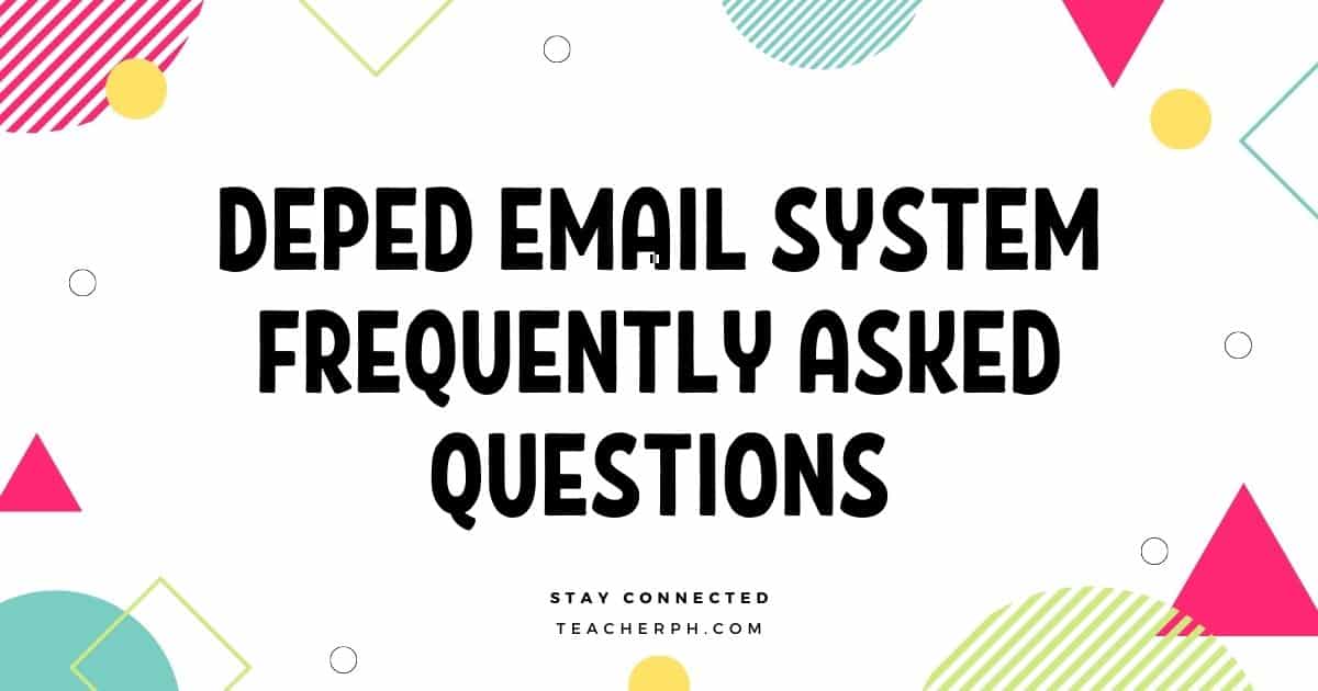 DepEd Email System Frequently Asked Questions