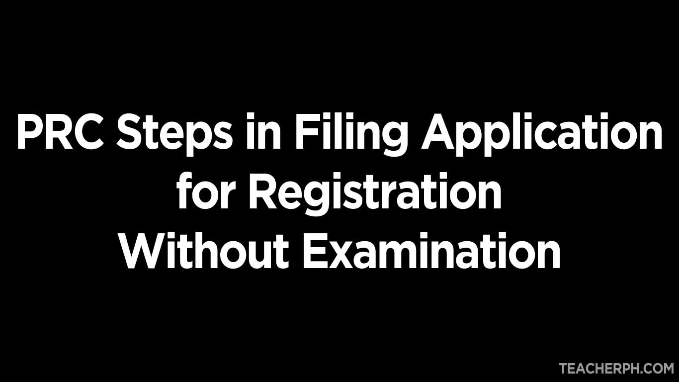 PRC Steps in Filing Application for Registration Without Examination ...