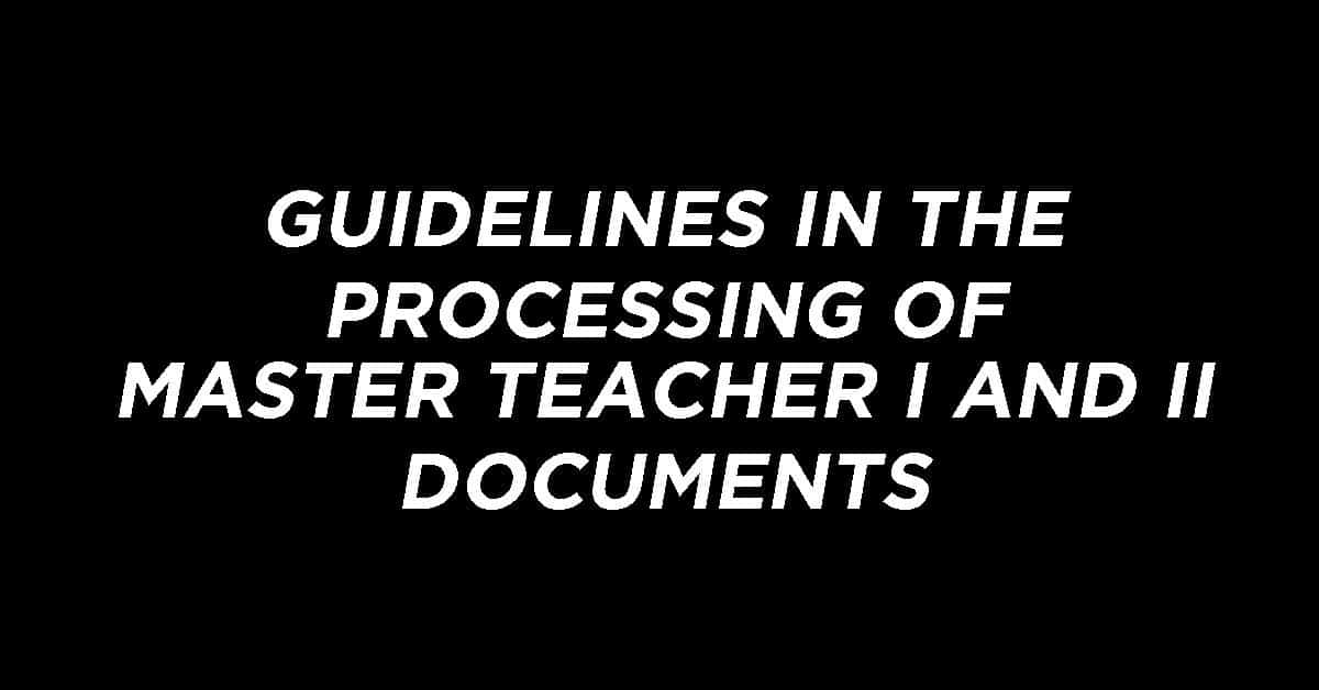 Guidelines In The Processing Of Master Teacher I And II Documents 