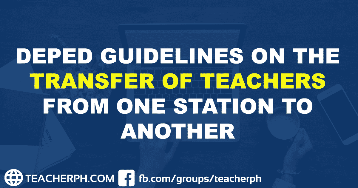 2019 DepEd Guidelines on Transfer of Teachers TeacherPH
