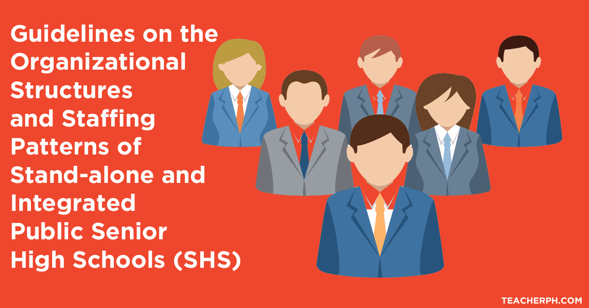 Guidelines on the Organizational Structures and Staffing Patterns of Stand-alone and Integrated Public Senior High Schools (SHS)