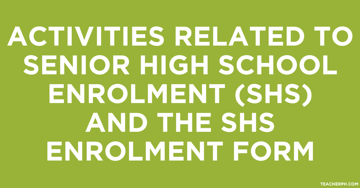 Activities Related to SHS Enrolment and the SHS Enrolment Form