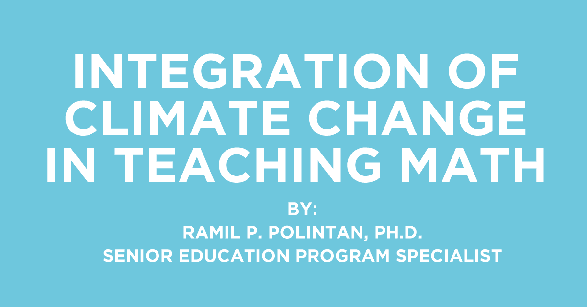 Integration of Climate Change in Teaching Math Ramil Polintan
