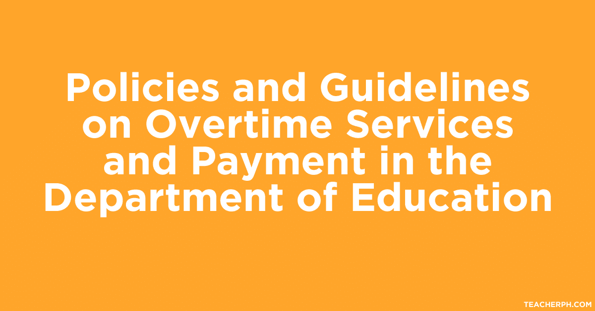 Policies and Guidelines on Overtime Services and Payment in the Department of Education