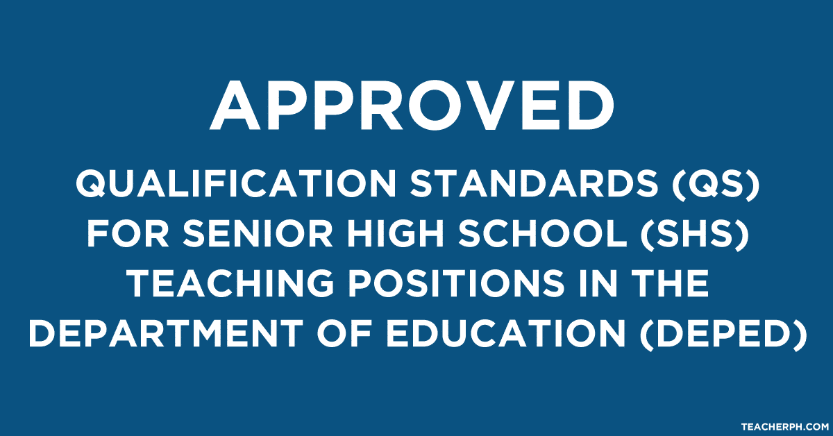 Qualification Standards for Senior High School (SHS) Teaching Positions in the Department of Education (DepEd)