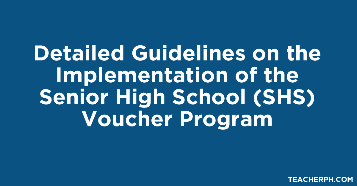 Detailed Guidelines on the Implementation of the Senior High School (SHS) Voucher Program