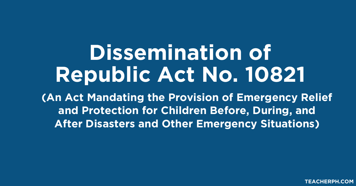 Dissemination of Republic Act No. 10821