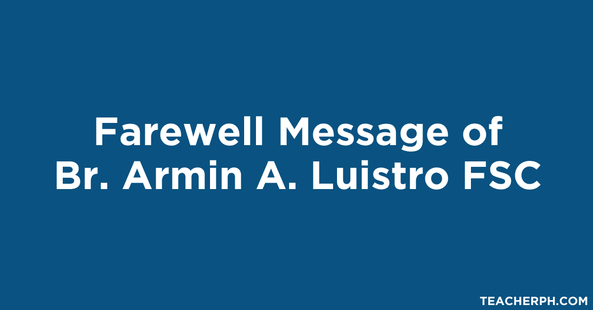 Farewell Message of Br. Armin A. Luistro FSC
