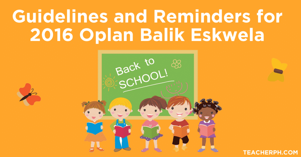 Guidelines and Reminders for 2016 Oplan Balik Eskwela
