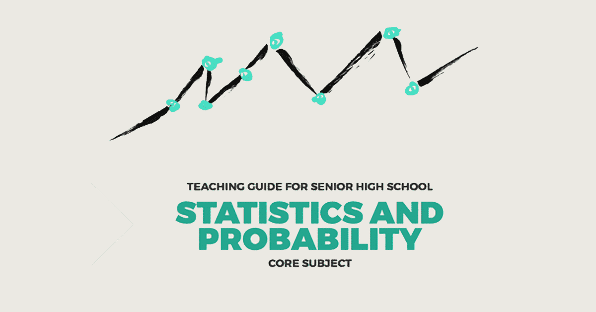 Statistics and Probability Senior High School SHS Teaching Guide