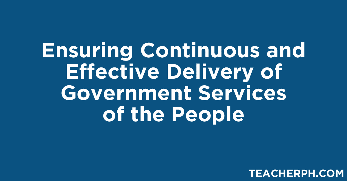 Ensuring Continuous and Effective Delivery of Government Services of the People