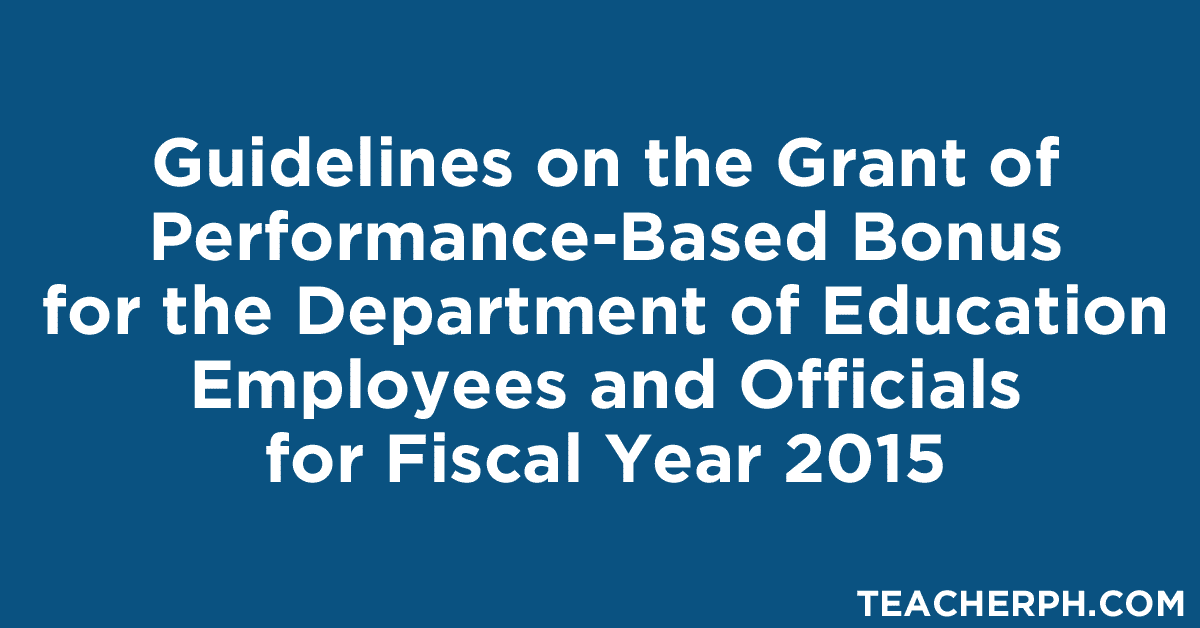 Guidelines on the Grant of Performance-Based Bonus for the Department of Education Employees and Officials for Fiscal Year 2015
