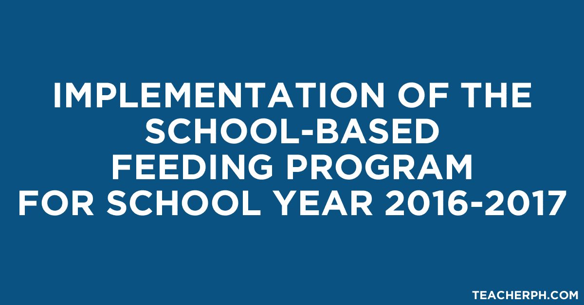 Implementation of the School-Based Feeding Program for School Year 2016-2017