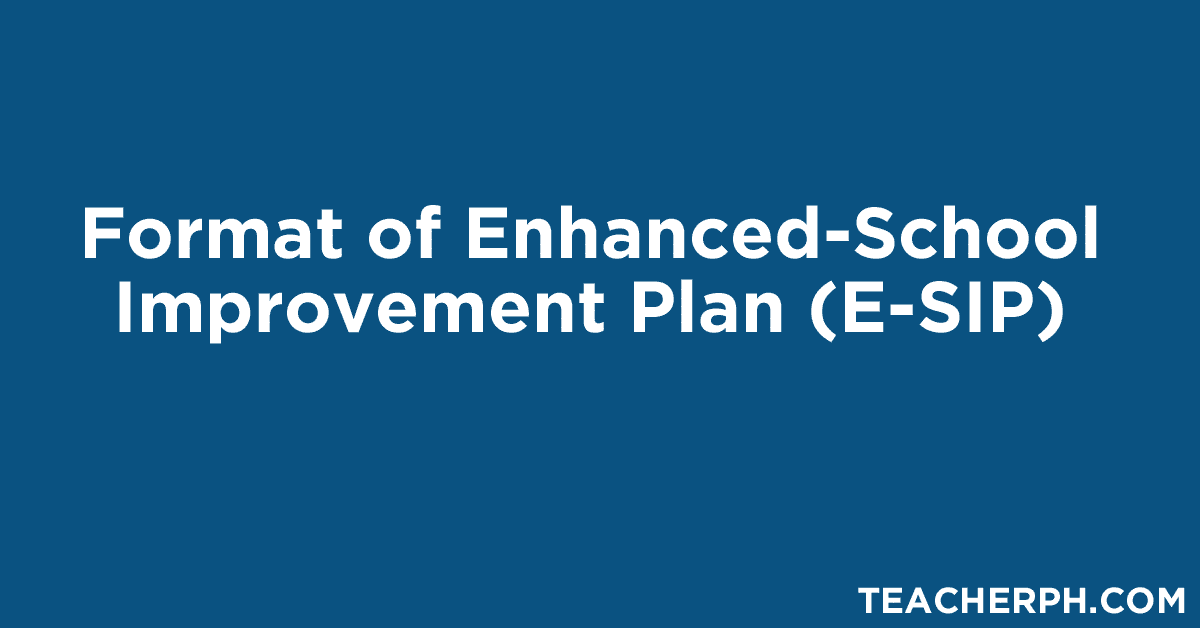 Format of Enhanced-School Improvement Plan (E-SIP)