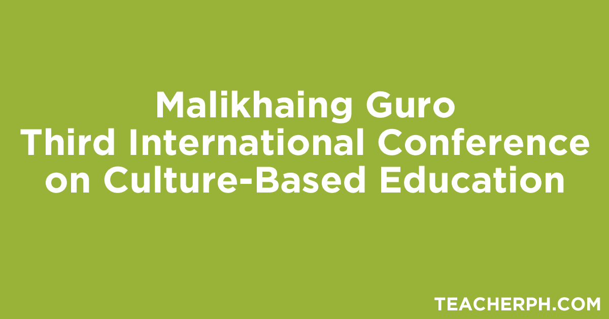 Malikhaing Guro Third International Conference on Culture-Based Education
