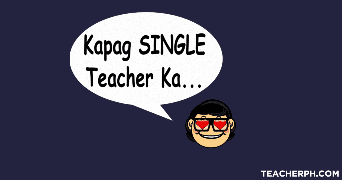 Kapag Single Teacher Ka
