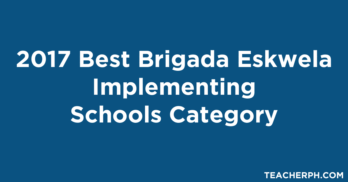 2017 Best Brigada Eskwela Implementing Schools Category