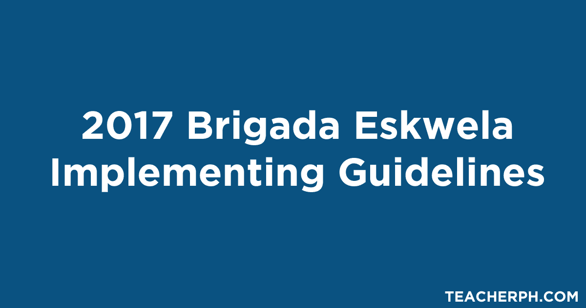2017 Brigada Eskwela Implementing Guidelines
