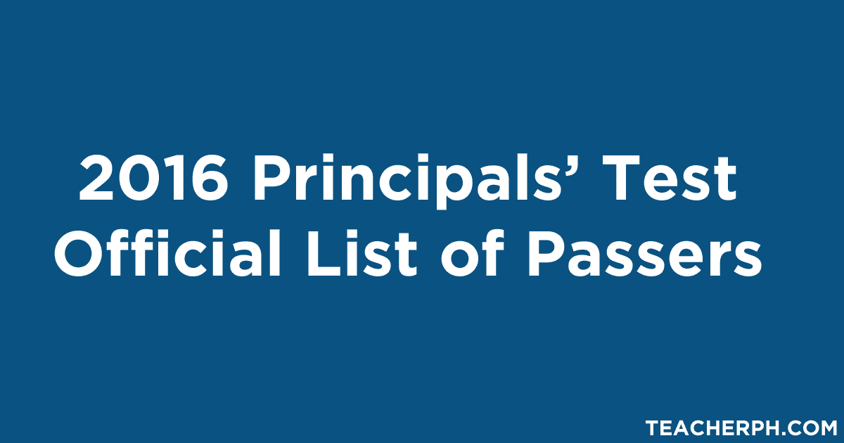 2016 Principals’ Test Official List of Passers