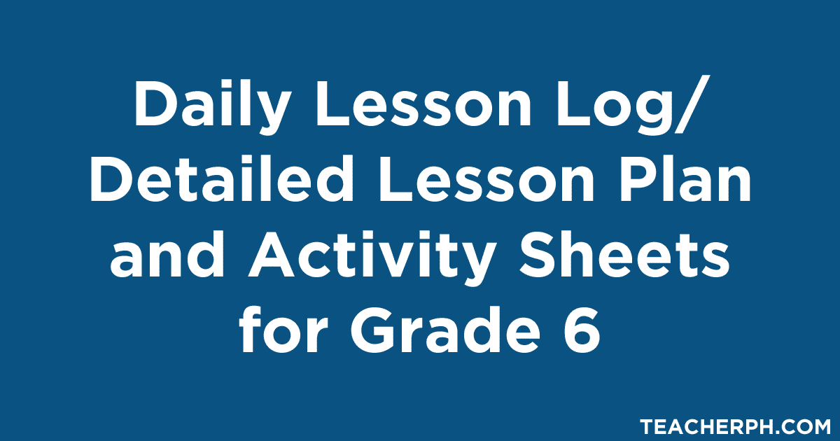 Daily Lesson Log Detailed Lesson Plan And Activity Sheets For