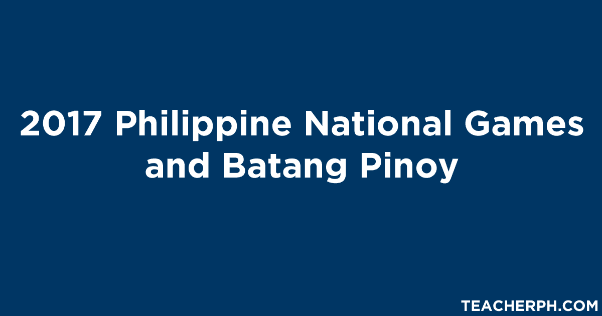 2017 Philippine National Games and Batang Pinoy