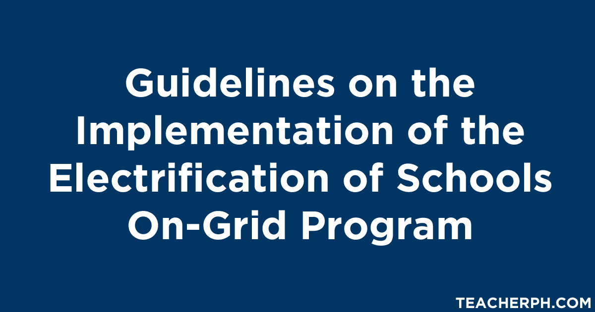 Guidelines on the Implementation of the Electrification of Schools On-Grid Program