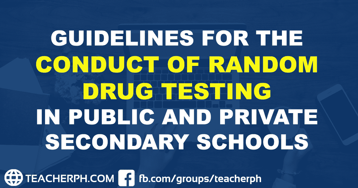 GUIDELINES FOR THE CONDUCT OF RANDOM DRUG TESTING IN PUBLIC AND PRIVATE SECONDARY SCHOOLS