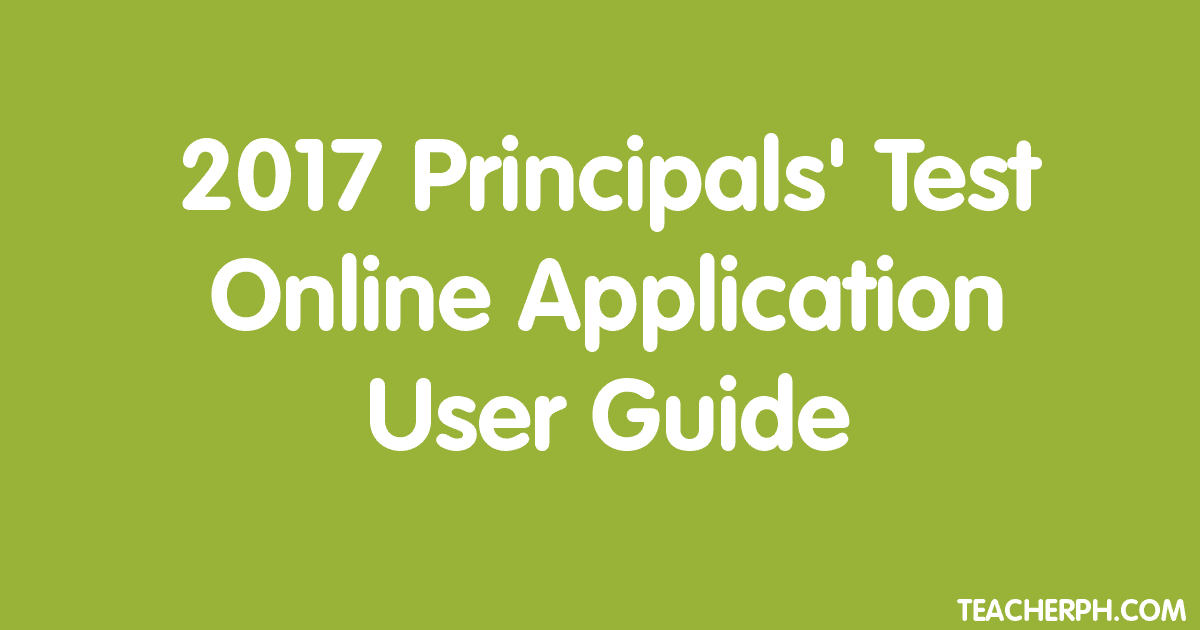 2017 Principals' Test Online Application User Guide