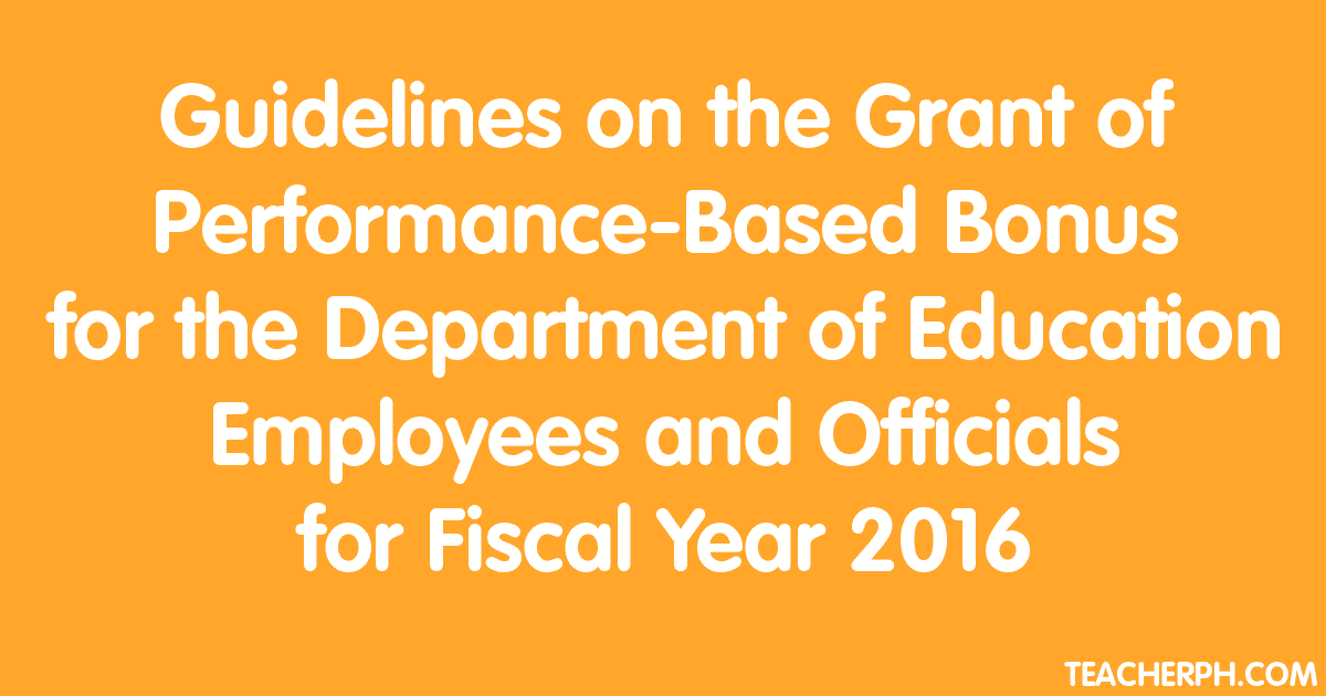 Guidelines on the Grant of Performance-Based Bonus for the Department of Education Employees and Officials for Fiscal Year 2016