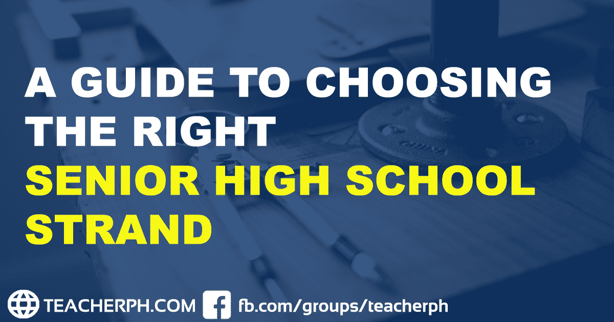A Guide to Choosing the Right Senior High School Strand