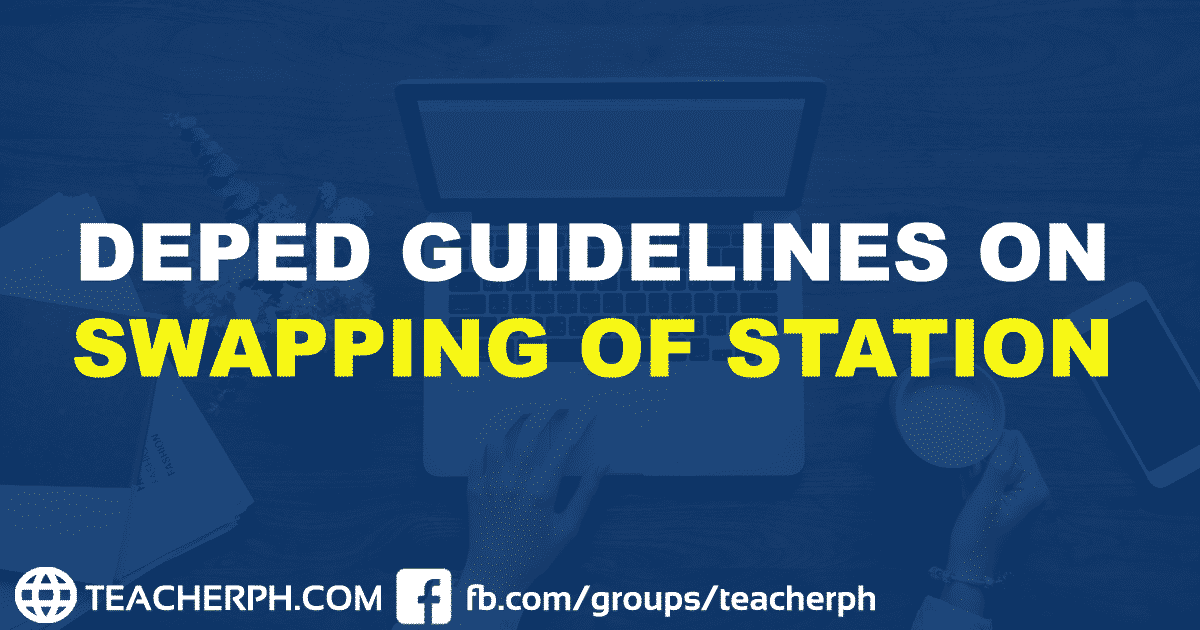 DEPED GUIDELINES ON SWAPPING OF STATION