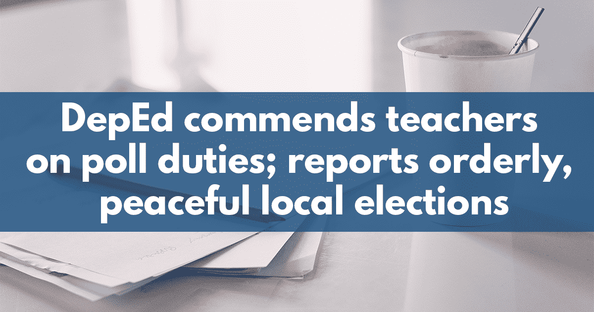 DepEd commends teachers on poll duties;