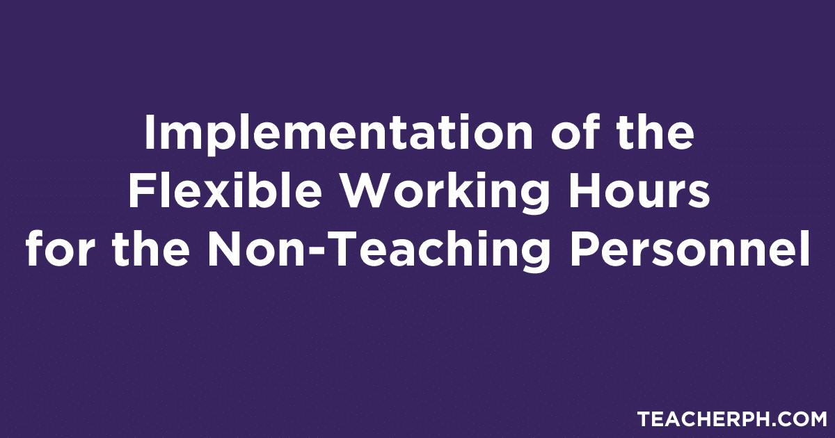 Flexible Working Hours DepEd Non-Teaching Personnel
