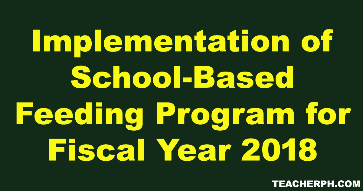 Implementation of School-Based Feeding Program for Fiscal Year 2018