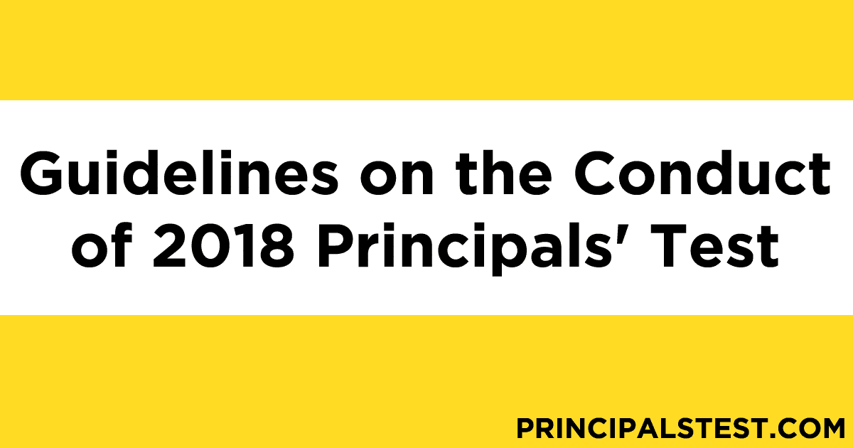 Guidelines on the Conduct of 2018 Principals' Test