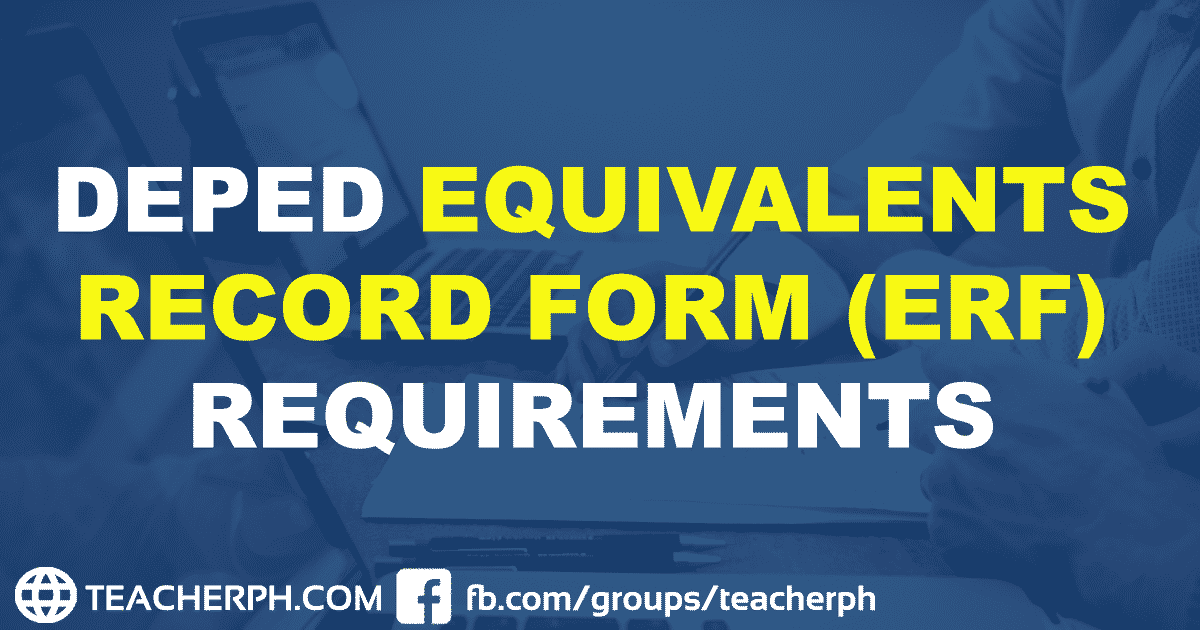 2019 DEPED EQUIVALENTS RECORD FORM (ERF) REQUIREMENTS MARCH 2019
