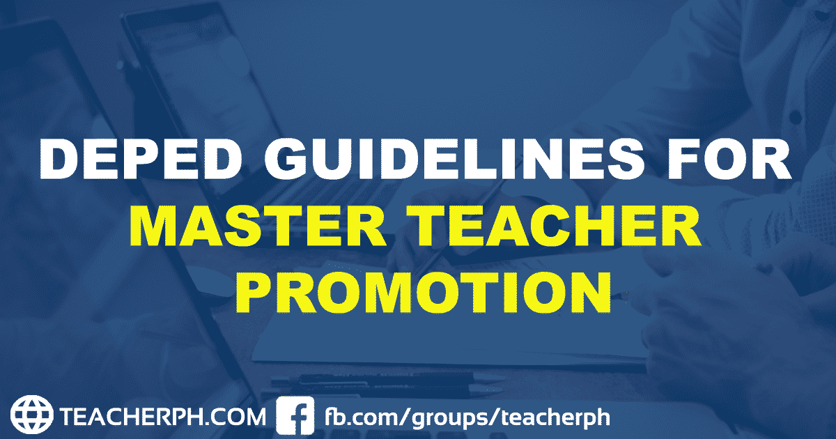 2019 DEPED GUIDELINES FOR MASTER TEACHER PROMOTION March 2019