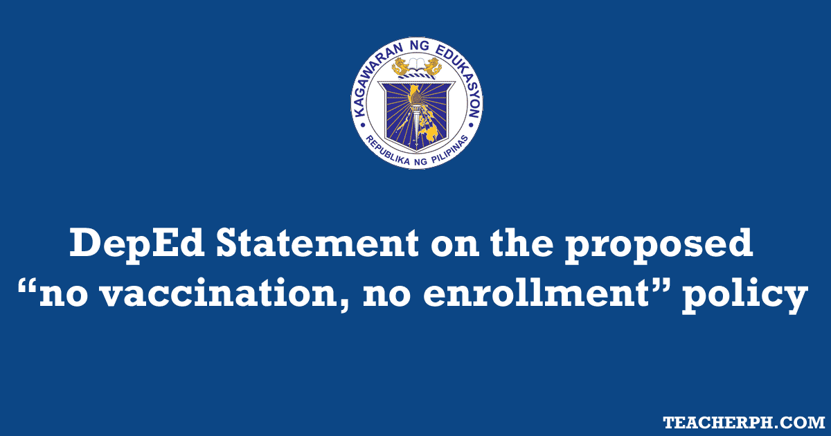 DepEd Statement on the proposed “no vaccination, no enrollment” policy