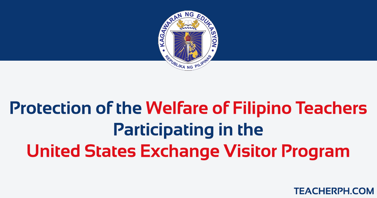 Protection of the Welfare of Filipino Teachers Participating in the United States Exchange Visitor Program