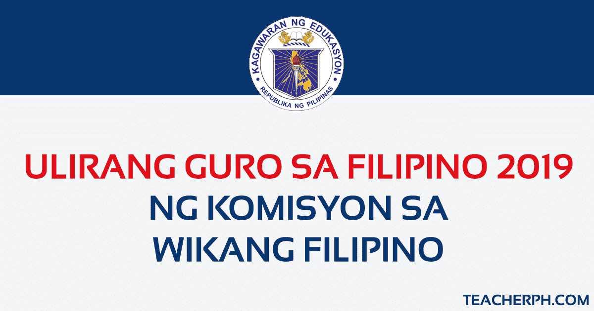 ULIRANG GURO SA FILIPINO 2019 NG KOMISYON SA WIKANG FILIPINO