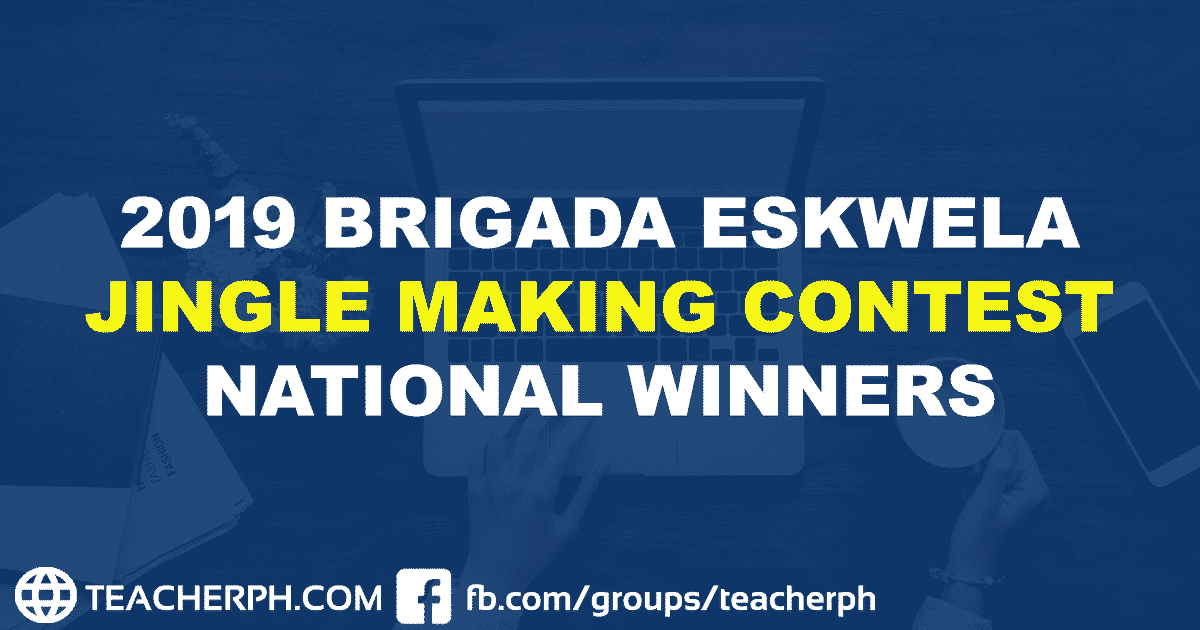 2019 BRIGADA ESKWELA JINGLE MAKING CONTEST NATIONAL WINNERS