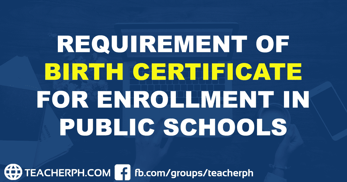 DepEd Requirement of Birth Certificate for Enrollment in Public Schools