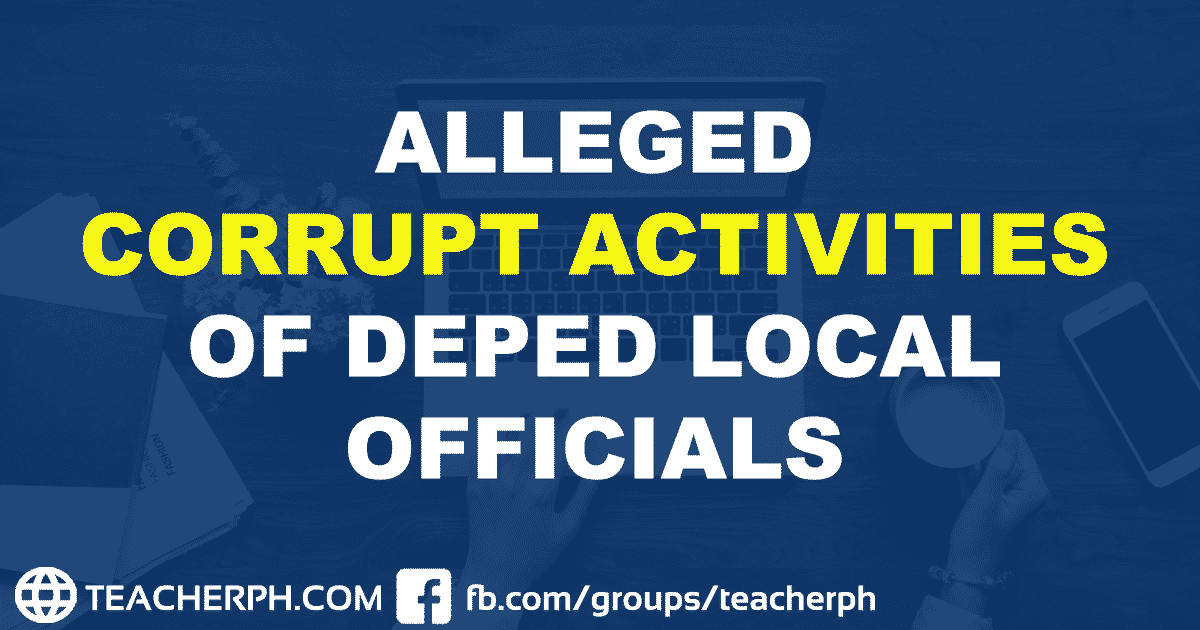 Alleged Corrupt Activities of DepEd Local Officials