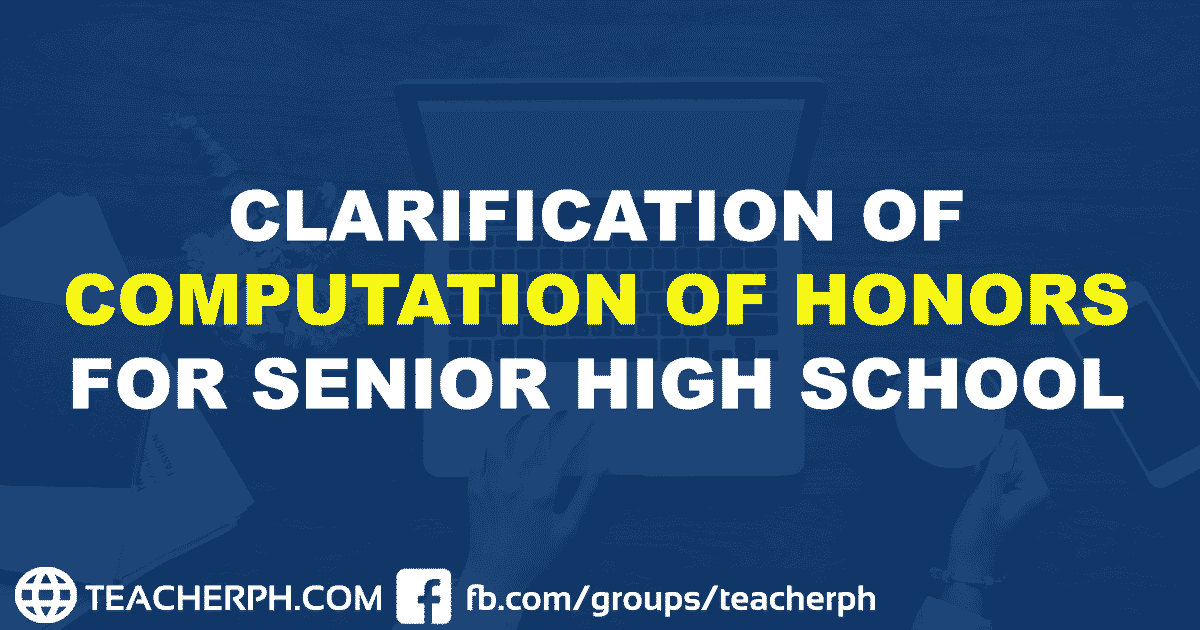 CLARIFICATION OF COMPUTATION OF HONORS FOR SENIOR HIGH SCHOOL