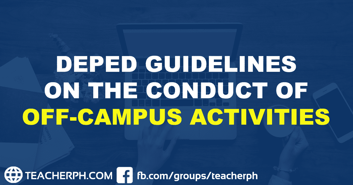 DEPED GUIDELINES ON THE CONDUCT OF OFF-CAMPUS ACTIVITIES