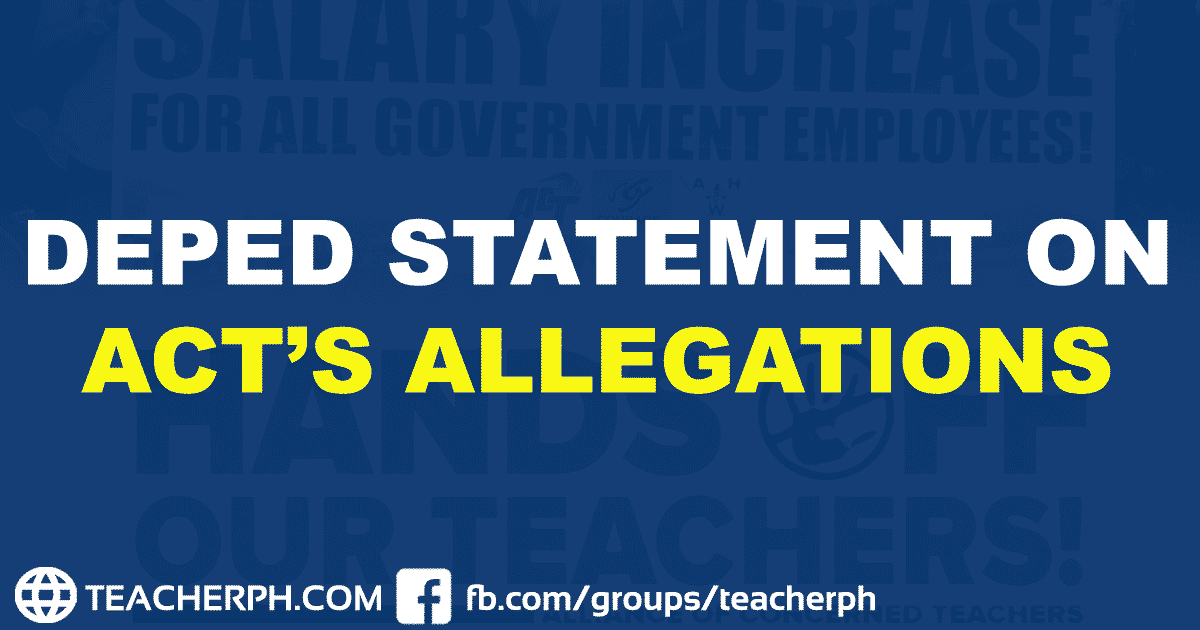 DEPED STATEMENT ON ACT’S ALLEGATIONS