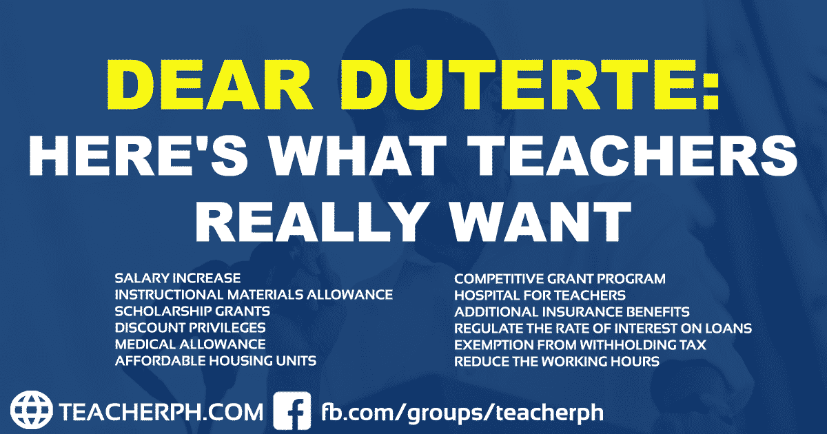 Dear Duterte Here's What Teachers Really Want