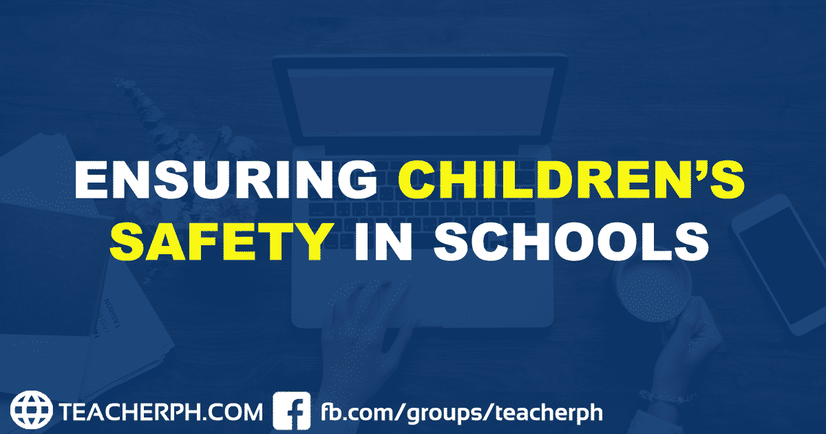 ENSURING CHILDREN’S SAFETY IN SCHOOLS
