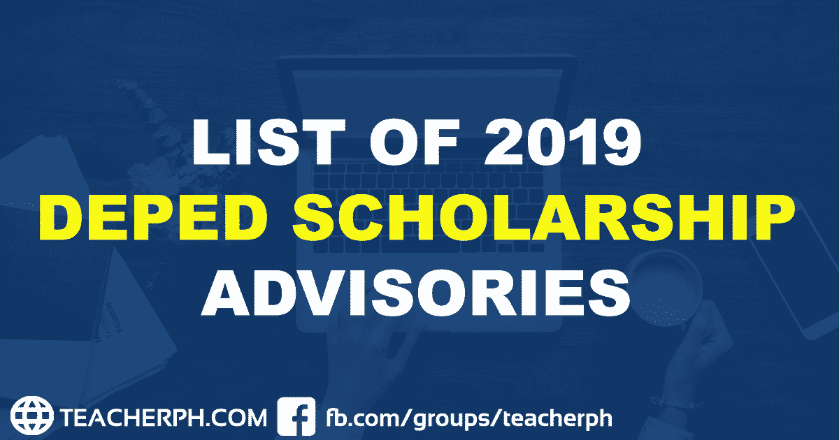 LIST OF 2019 DEPED SCHOLARSHIP ADVISORIES